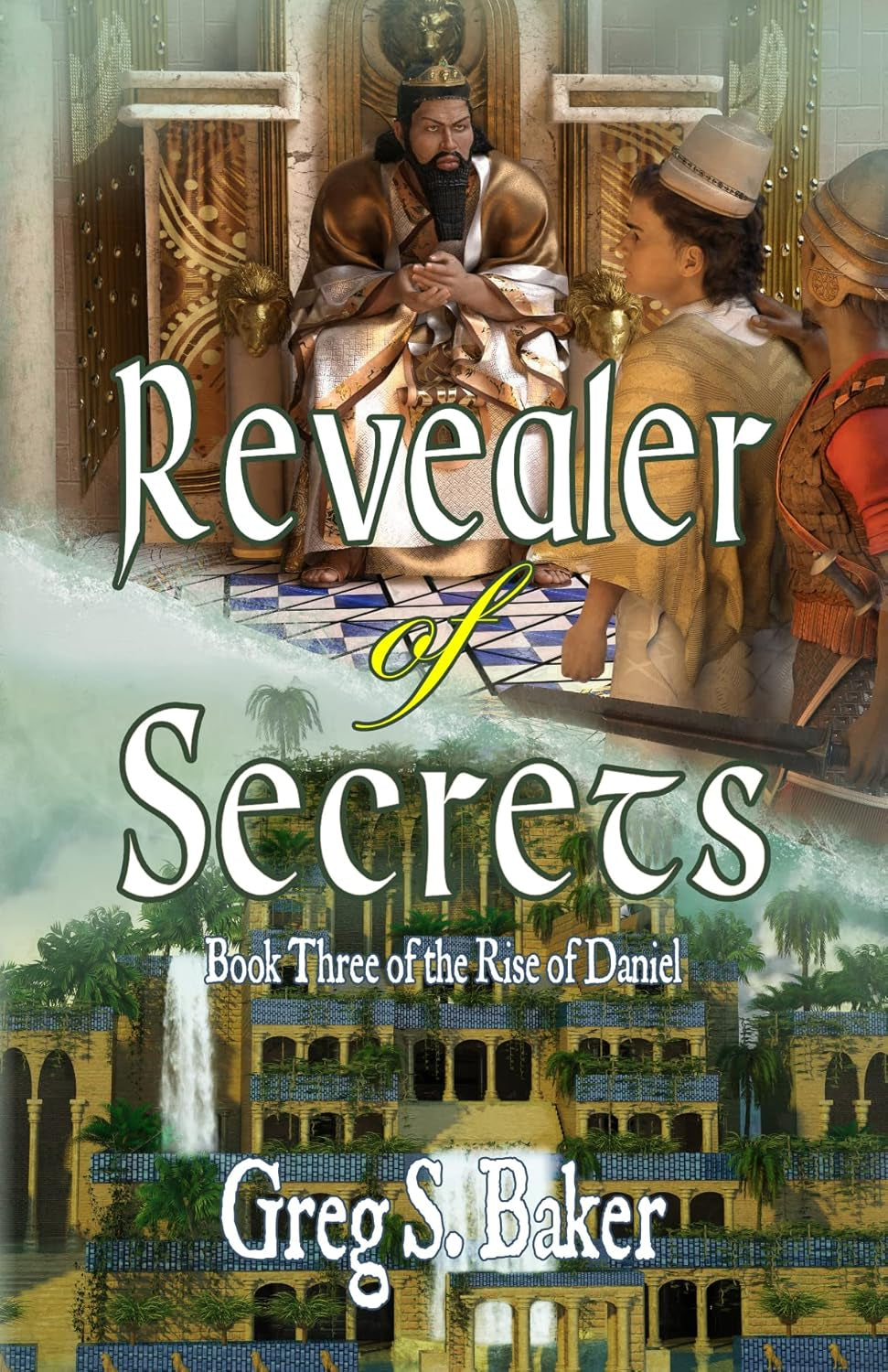 Revealer of Secrets: the Rise of Daniel - Book Three